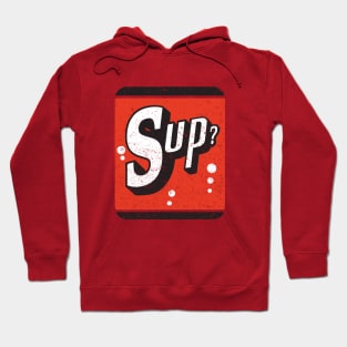 Sup? Hoodie